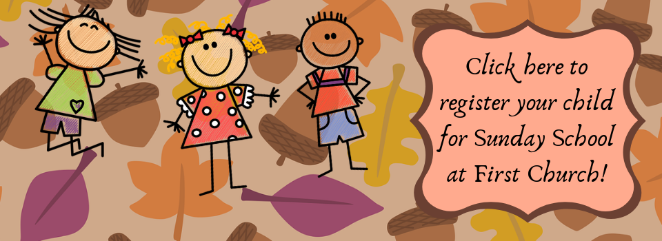 Click to register for Sunday School at First Church